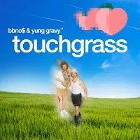 Bbno$ — Touch Grass (Feat. Yung Gravy) Ft Yung Gravy — обложка